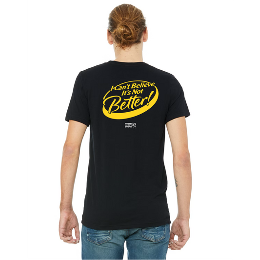 I can’t believe it’s not better!