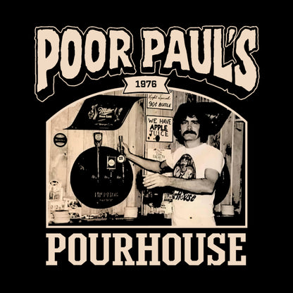 Poor Paul’s Hard Pour